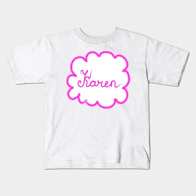 Karen. Female name. Kids T-Shirt by grafinya